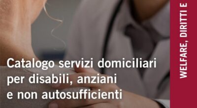 “Catalogo telematico dell’offerta di servizi domiciliari e a ciclo diurno per persone con disabilità anziani e non autosufficienti” Apertura della Finestra Annuale di candidatura 2025/2026